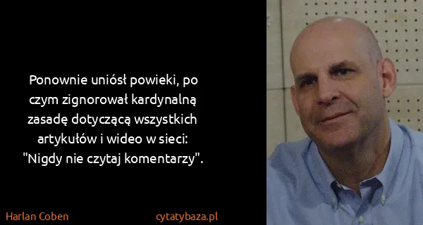 Harlan Coben: Ponownie uniósł powieki, po czym zignorował kardynalną...