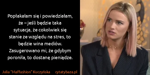 Julia "Maffashion" Kuczyńska: Popłakałam się i powiedziałam, że – jeśli będzie taka...