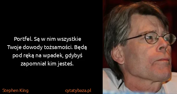 Stephen King: Portfel. Są w nim wszystkie Twoje dowody tożsamości....