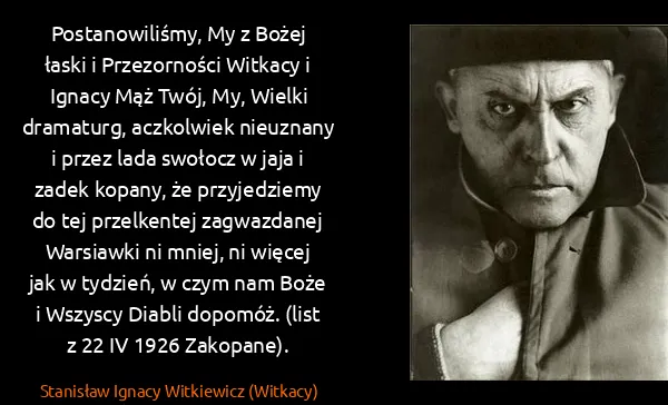 Stanisław Ignacy Witkiewicz (Witkacy): Postanowiliśmy, My z Bożej łaski i Przezorności Witkacy...