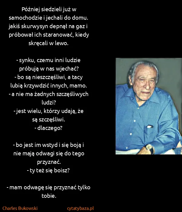 Charles Bukowski: Później siedzieli już w samochodzie i jechali do domu....