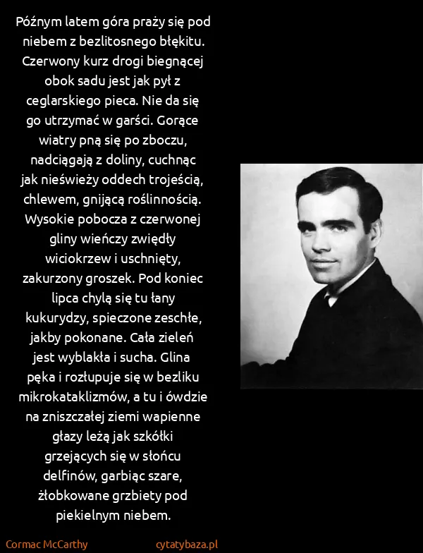 Cormac McCarthy: Późnym latem góra praży się pod niebem z bezlitosnego...