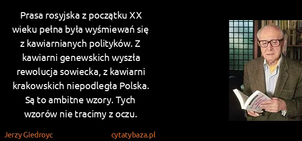 Jerzy Giedroyc: Prasa rosyjska z początku XX wieku pełna była wyśmiewań...