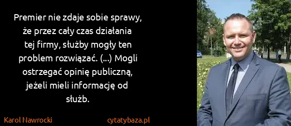 Karol Nawrocki: Premier nie zdaje sobie sprawy, że przez cały czas...