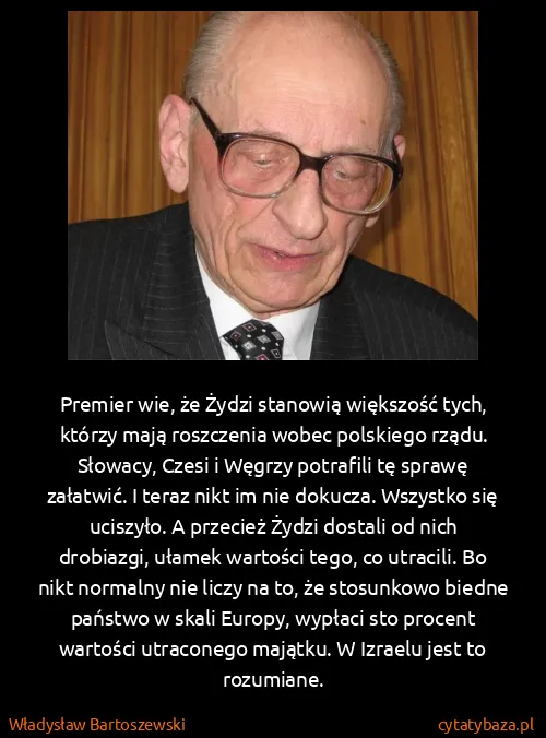 Władysław Bartoszewski: Premier wie, że Żydzi stanowią większość tych, którzy...