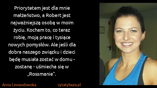 Anna Lewandowska: Priorytetem jest dla mnie małżeństwo, a Robert jest...
