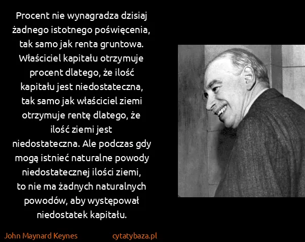 John Maynard Keynes: Procent nie wynagradza dzisiaj żadnego istotnego...
