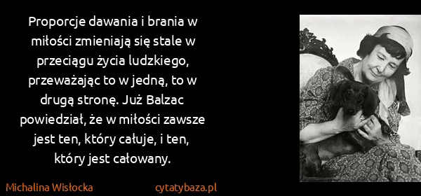 Michalina Wisłocka: Proporcje dawania i brania w miłości zmieniają się stale...