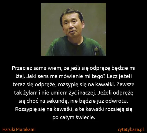 Haruki Murakami: Przecież sama wiem, że jeśli się odprężę będzie mi lżej....