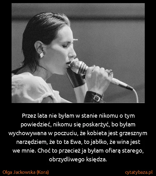 Olga Jackowska (Kora): Przez lata nie byłam w stanie nikomu o tym powiedzieć,...