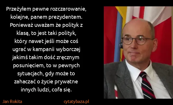 Jan Rokita: Przeżyłem pewne rozczarowanie, kolejne, panem...