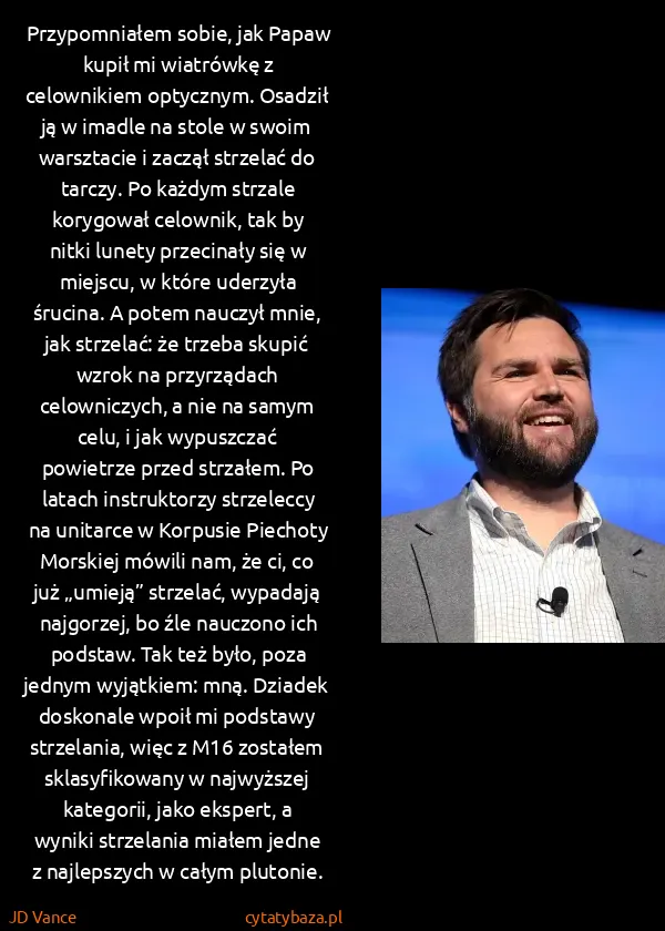 JD Vance: Przypomniałem sobie, jak Papaw kupił mi wiatrówkę z...