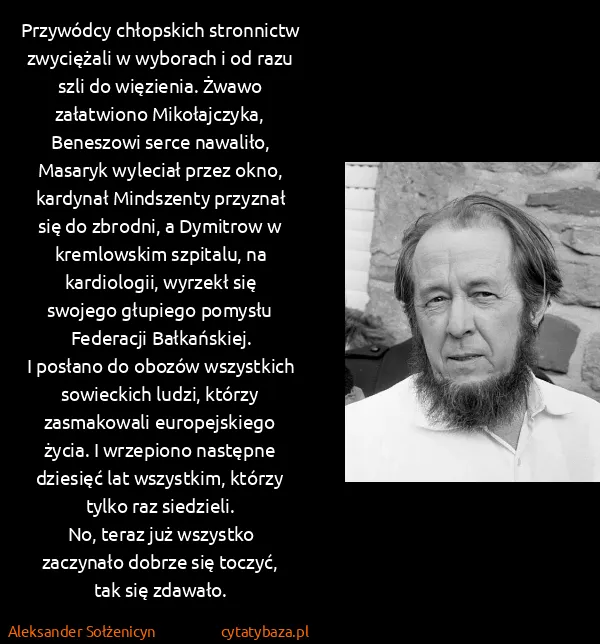 Aleksander Sołżenicyn: Przywódcy chłopskich stronnictw zwyciężali w wyborach i...