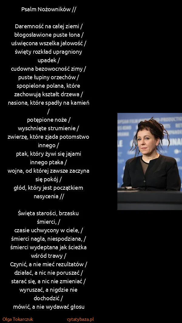 Olga Tokarczuk: Psalm Nożowników //

Daremność na całej ziemi...