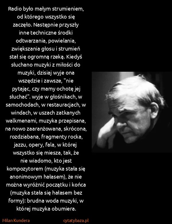 Milan Kundera: Radio było małym strumieniem, od którego wszystko się...