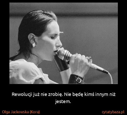 Olga Jackowska (Kora): Rewolucji już nie zrobię. Nie będę kimś innym niż jestem.