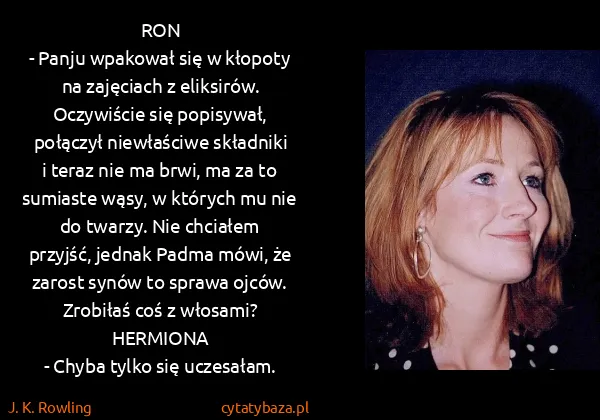 J. K. Rowling: RON
- Panju wpakował się w kłopoty na zajęciach z... J. K. Rowling: RON
- Panju wpakował się w kłopoty na zajęciach z...