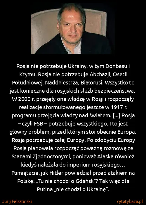 Jurij Felsztinski: Rosja nie potrzebuje Ukrainy, w tym Donbasu i Krymu....
