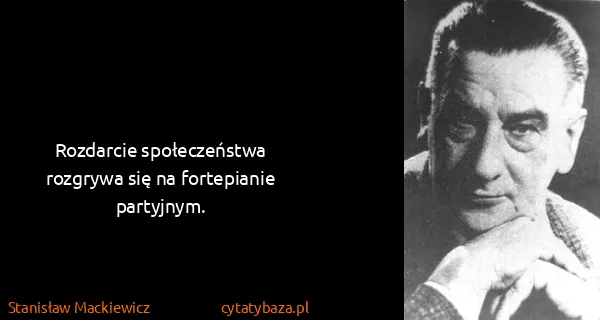 Stanisław Mackiewicz: Rozdarcie społeczeństwa rozgrywa się na fortepianie...