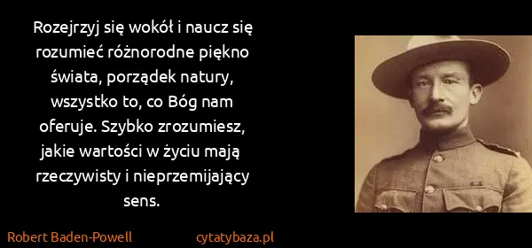 Robert Baden-Powell: Rozejrzyj się wokół i naucz się rozumieć różnorodne...