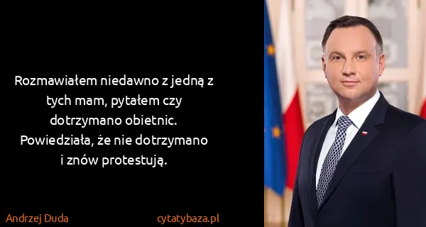 Andrzej Duda: Rozmawiałem niedawno z jedną z tych mam, pytałem czy...