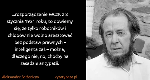 Aleksander Sołżenicyn: ...rozporządzenie WCzK z 8 stycznia 1921 roku, to...