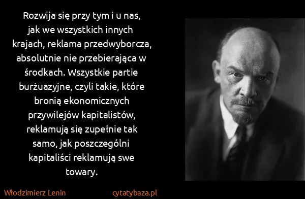 Włodzimierz Lenin: Rozwija się przy tym i u nas, jak we wszystkich innych...