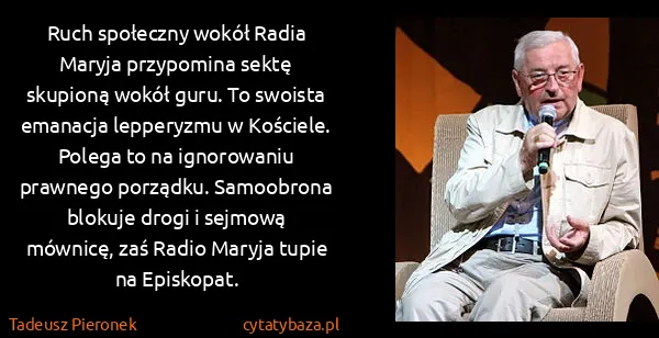 Tadeusz Pieronek: Ruch społeczny wokół Radia Maryja przypomina sektę...