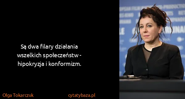 Olga Tokarczuk: Są dwa filary działania wszelkich społeczeństw -...