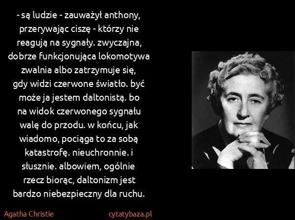 Agatha Christie: - są ludzie - zauważył anthony, przerywając ciszę -...