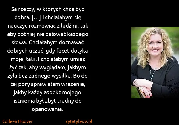 Colleen Hoover: Są rzeczy, w których chcę być dobra. […] I chciałabym...