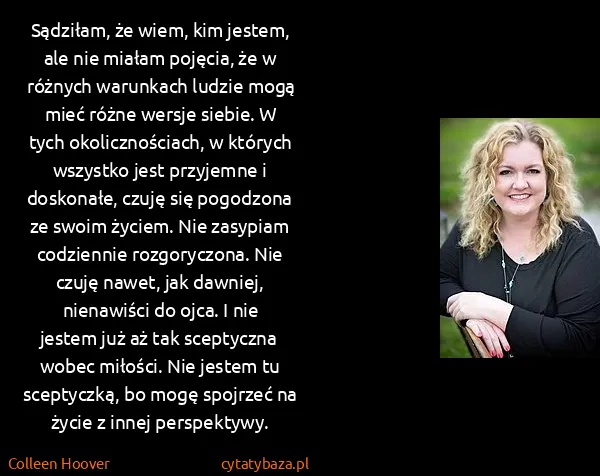 Colleen Hoover: Sądziłam, że wiem, kim jestem, ale nie miałam pojęcia,...