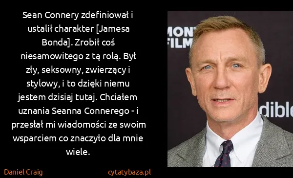 Daniel Craig: Sean Connery zdefiniował i ustalił charakter [Jamesa...