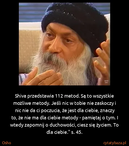 Osho: Shiva przedstawia 112 metod. Są to wszystkie możliwe...