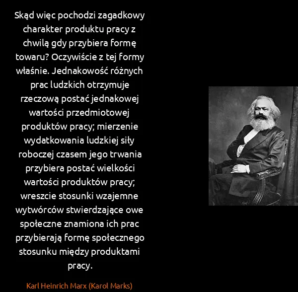 Karl Heinrich Marx (Karol Marks): Skąd więc pochodzi zagadkowy charakter produktu pracy z...
