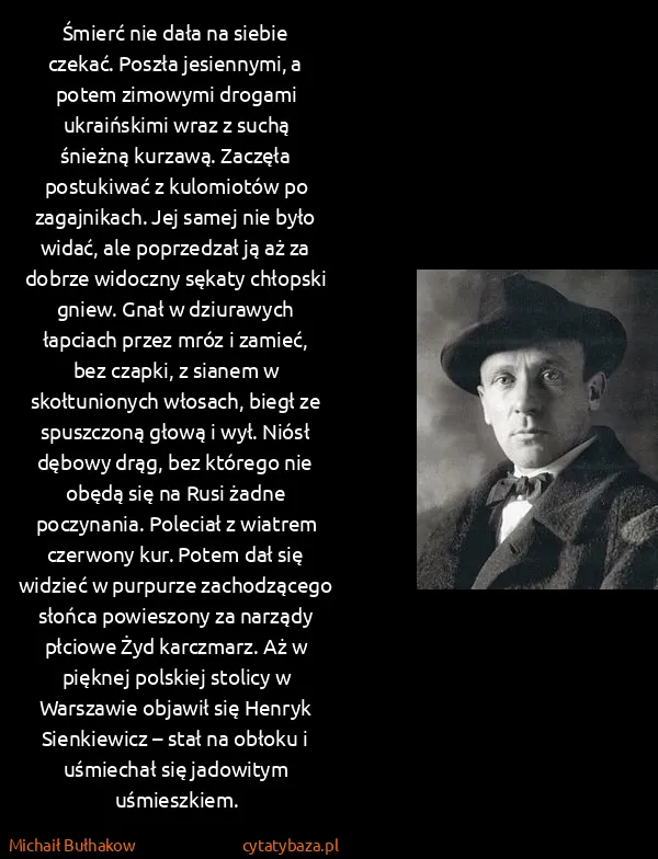 Michaił Bułhakow: Śmierć nie dała na siebie czekać. Poszła jesiennymi, a...