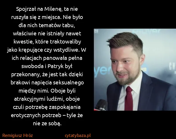 Remigiusz Mróz: Spojrzał na Milenę, ta nie ruszyła się z miejsca. Nie...