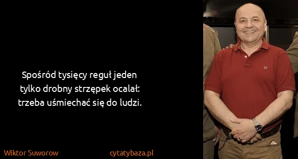 Wiktor Suworow: Spośród tysięcy reguł jeden tylko drobny strzępek...