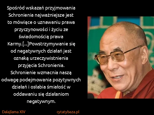 Dalajlama XIV: Spośród wskazań przyjmowania Schronienia najważniejsze...