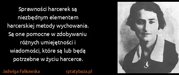 Jadwiga Falkowska: Sprawności harcerek są niezbędnym elementem harcerskiej...