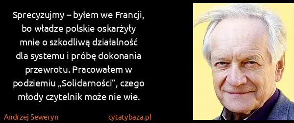 Andrzej Seweryn: Sprecyzujmy – byłem we Francji, bo władze polskie...