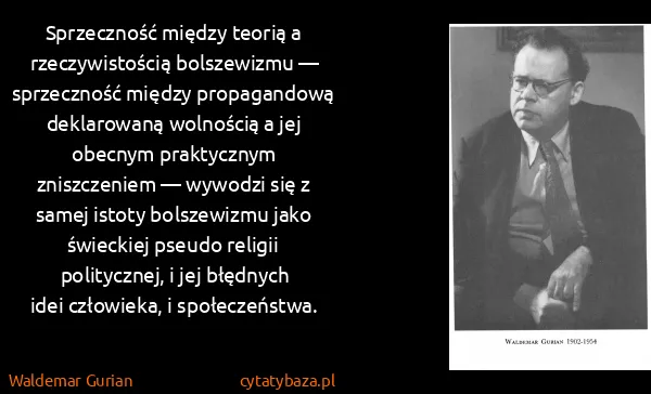 Waldemar Gurian: Sprzeczność między teorią a rzeczywistością bolszewizmu...