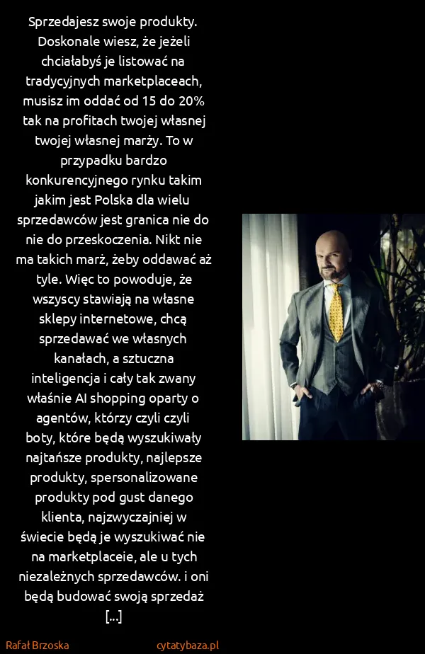 Rafał Brzoska: Sprzedajesz swoje produkty. Doskonale wiesz, że jeżeli...
