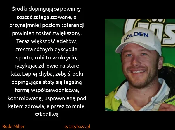 Bode Miller: Środki dopingujące powinny zostać zalegalizowane, a...