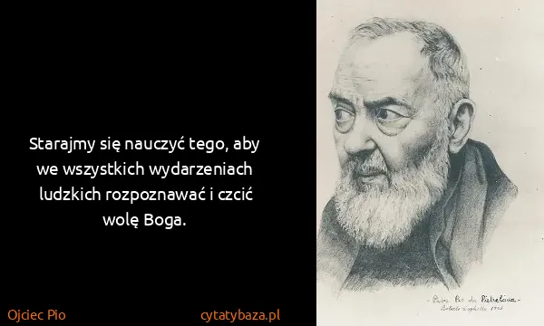 Ojciec Pio: Starajmy się nauczyć tego, aby we wszystkich...