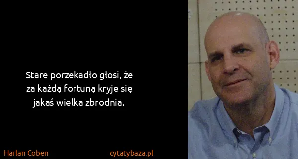 Harlan Coben: Stare po­rze­ka­dło głosi, że za każdą for­tu­ną kryje...
