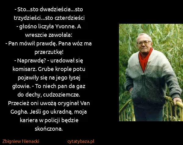 Zbigniew Nienacki: - Sto...sto dwadzieścia...sto trzydzieści...sto...