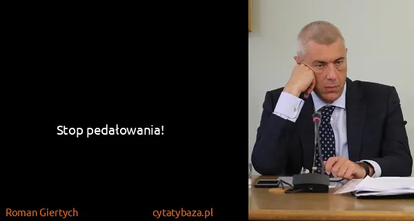 Roman Giertych: Stop pedałowania!