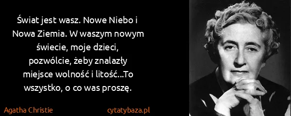 Agatha Christie: Świat jest wasz. Nowe Niebo i Nowa Ziemia. W waszym...