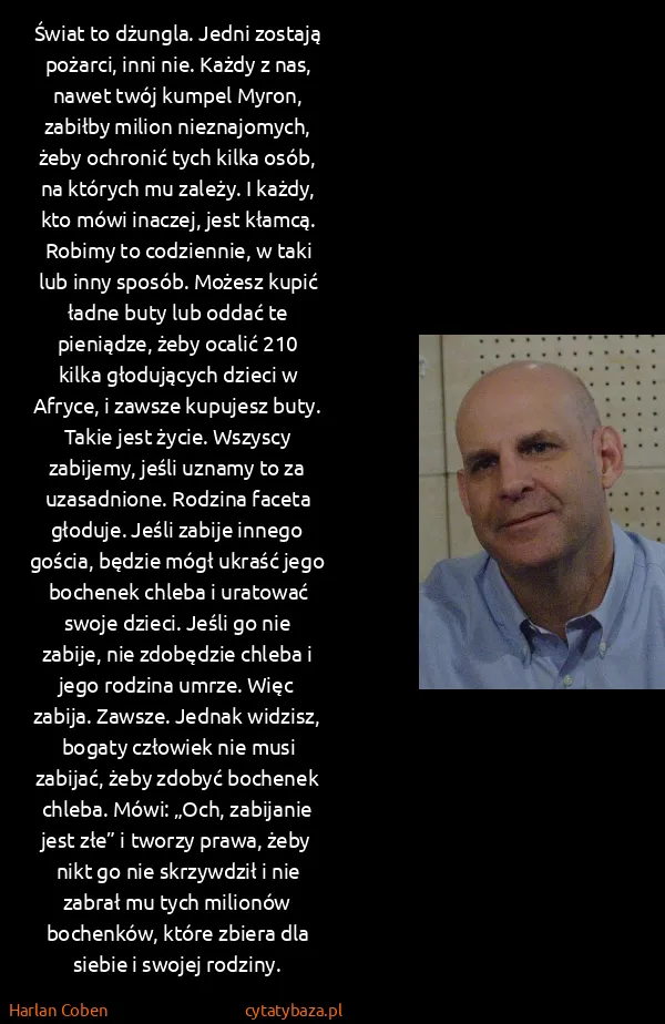 Harlan Coben: Świat to dżungla. Jedni zostają pożarci, inni nie. Każdy...
